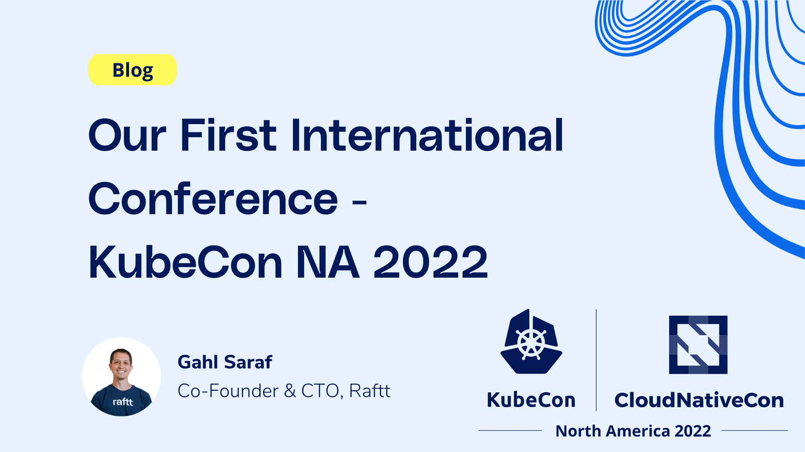 Our First International Conference - KubeCon NA 2022 | raftt Blog